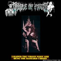Cradle Of Filth : I Raped the Virgin Mary and Hung the Bastard Christ